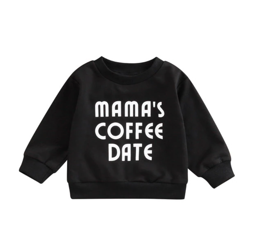 MAMA'S COFFEE DATE Sweatshirt